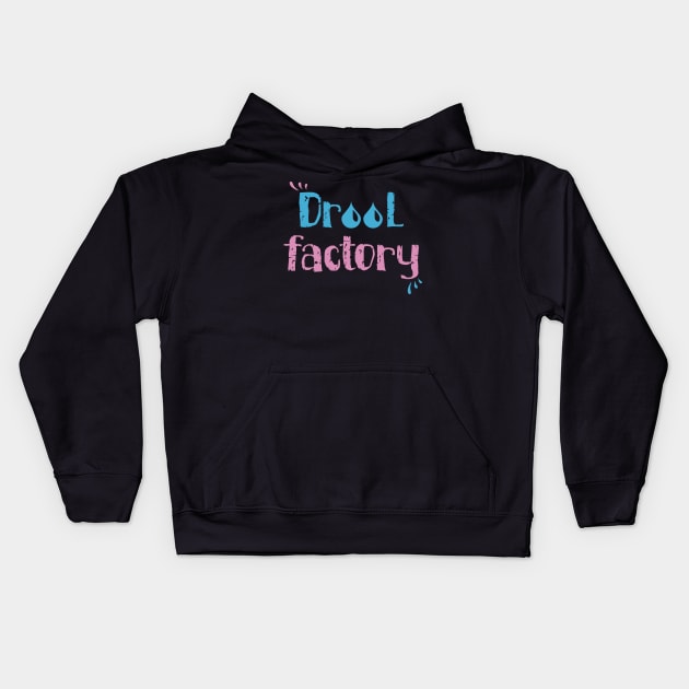 Drool Factory Kids Hoodie by jslbdesigns